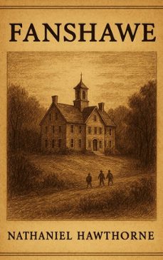 fanshawe (ebook)-nathaniel hawthorne-9785279925070