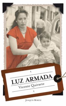 luz armada (ebook)-vicente quirarte-9786070759970