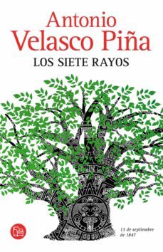 los siete rayos (ebook)-antonio velasco piña-9786071112170