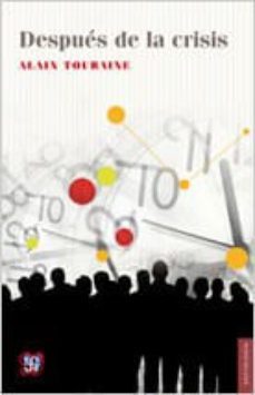 despues de la crisis-alain touraine-9786071616470