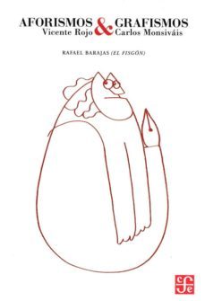 aforismos & grafismos: vicente rojo & carlos monsivais-rafael barajas duran-9786071630070