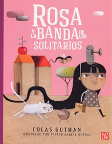 rosa y la banda de los solitarios-9786071638670