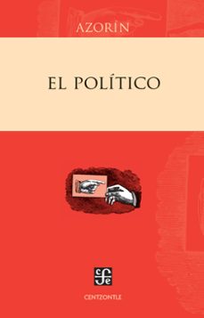 el politico (ebook)-josé “azorín” martínez ruiz-9786071639370