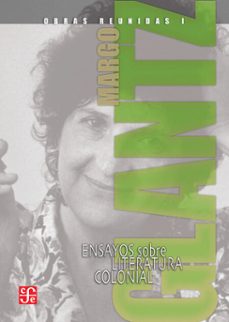 obras reunidas i. ensayos sobre literatura colonial (ebook)-margo glantz-9786071648570
