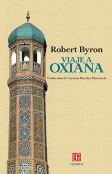 viaje a oxiana-robert byron-9786071688170