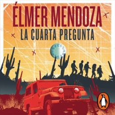 la cuarta pregunta (audiolibro)-elmer mendoza-9786073820370