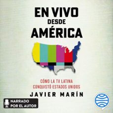 en vivo desde america (spanish edition) (audiolibro)-javier marin-9786073935470