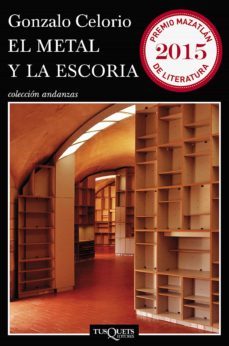 el metal y la escoria (ebook)-gonzalo celorio-9786074216370