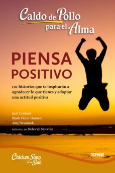 caldo de pollo para el alma: piensa positivo (ebook)-jack canfield-mark victor hansen-amy newmark-9786077358770