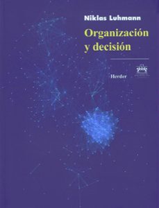 organizacion y decision-niklas luhmann-9786077727170