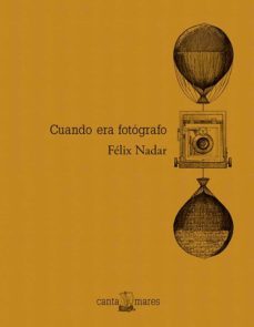 cuando era fotografo (ebook)-felix nadar-9786079711870