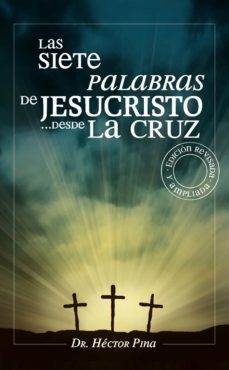 las siete palabras de jesucristo desde la cruz (ebook)-hector pina-9786124252570