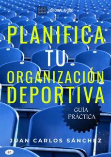 planifica tu organizacion deportiva (ebook)-juan carlos sanchez-9786310045870
