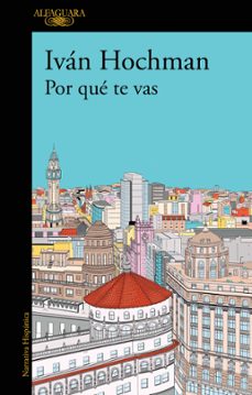 por que te vas (ebook)-iván hochman-9786313010370