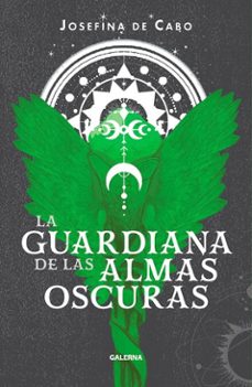 la guardiana de las almas oscuras (ebook)-josefina de cabo-9786316632470