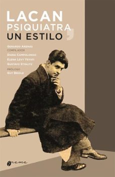 lacan psiquiatra, un estilo (ebook)-diana campolongo-elena levy yeyati-gustavo stiglitz-9786316643070