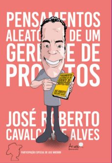 pensamentos aleatorios de um gerente de projetos (ebook)-josé roberto cavalcante alves-9786500805970