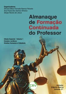 almanaque de formaço continuada do professor - ediço especial - estudos juridicos (direitos humanos e cidadania) vol.: 01 (ebook)-silvana mara ferneda ramos peixoto-ana paula dos santos oliveira-sérgio nunes de jesus-9786525179070