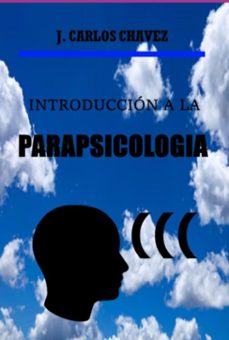 introduccion a la parapsicologia (ebook)-juan carlos chavez-9786526631270