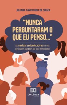"nunca perguntaram o que eu penso..." (ebook)-uliana cavicchioli de souza-9786527042570