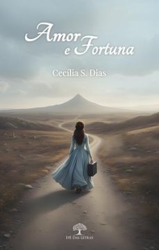 amor e fortuna (ebook)-cecília s. dias-9786528600670