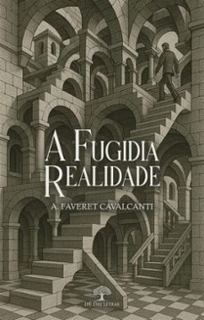 a fugidia realidade (ebook)-a. faveret cavalcanti-9786552398970