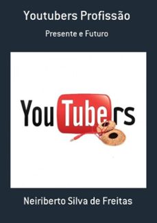 youtubers profisso (ebook)-neiriberto silva de freitas-9786553922570
