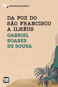 da foz do so francisco a ilheus (ebook)-gabriel soares de sousa-9786554110570