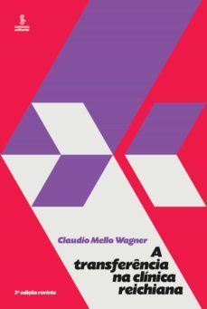 a transferencia na clinica reichiana (ebook)-claudio mello wagner-9786555490770