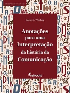anotaçes para uma interpretaço da historia da comunicaço (ebook)-jacques a. wainberg-9786556234670