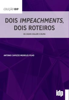 dois impeachments, dois roteiros (ebook)-antonio capuzzo meireles filho-9786556271170