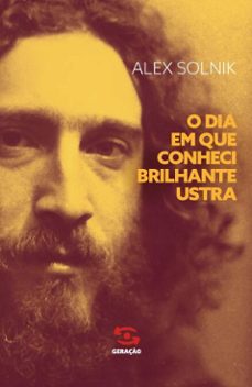 o dia em que conheci brilhante ustra (ebook)-alex solnik-9786556471570