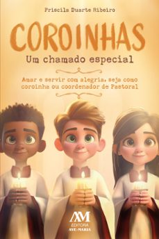 coroinhas: um chamado especial (ebook)-priscila duarte ribeiro-9786557070970
