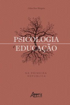 psicologia e educaço na primeira republica (ebook)-lilian rose margotto-9786558202370