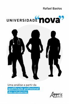 universidade "nova": (ebook)-rafael bastos costa de oliveira-9786558205470
