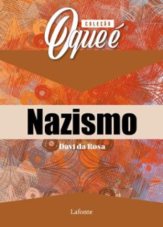 coleço: o que e - nazismo (ebook)-davi da rosa-9786558704270