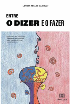 entre o dizer e o fazer (ebook)-letícia telles da cruz-9786558772170