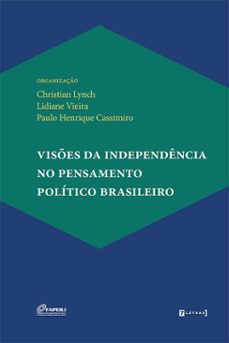vises da independencia no pensamento politico brasileiro (ebook)-9786559057870