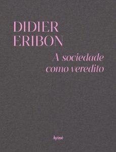 a sociedade como veredito (ebook)-didier eribon-9786559980970