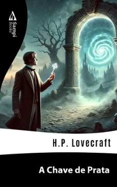 a chave de prata (ebook)-h.p. lovecraft-9786561333870