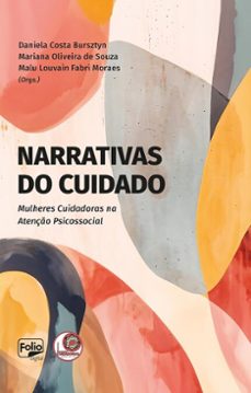 narrativas do cuidado (ebook)-daniela costa bursztyn-mariana oliveira de souza-malu louvain fabri moraes-9786586911770