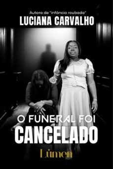 o funeral foi cancelado (ebook)-luciana carvalho-9786598240370