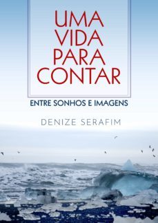 uma vida para contar (ebook)-denize serafim-9786599347870