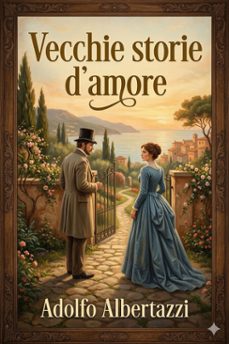vecchie storie d'amore (ebook)-9786726021970
