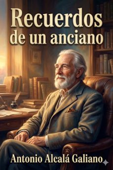 recuerdos de un anciano (ebook)-antonio alcala galiano-9786726565870