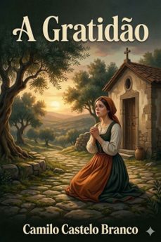 a gratido (ebook)-camilo castelo branco-9786726580170