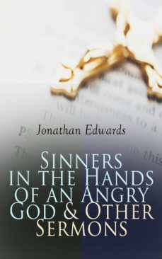 sinners in the hands of an angry god &amp; other sermons (ebook)-jonathan edwards-9788026896470