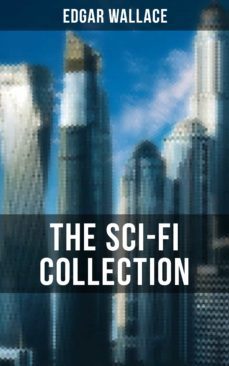 the sci-fi collection of edgar wallace (ebook)-edgar wallace-9788027201570