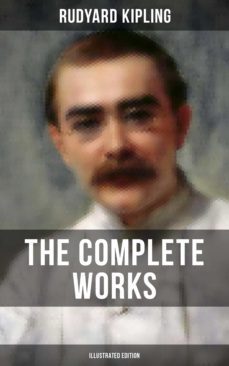 the complete works of rudyard kipling (illustrated edition) (ebook)-rudyard kipling-9788027202270