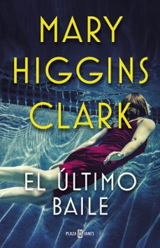 el ultimo baile-mary higgins clark-9788401021770
